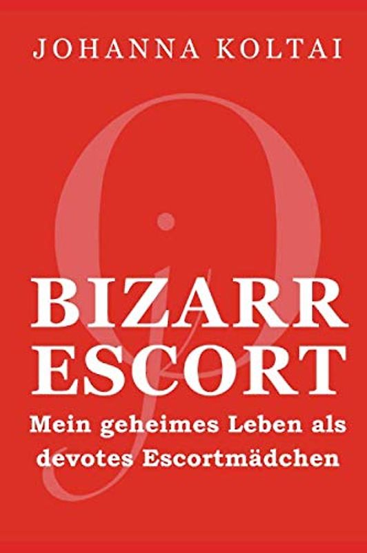 Bizarr Escort jO – Mein geheimes Leben als devotes Escortmädchen.