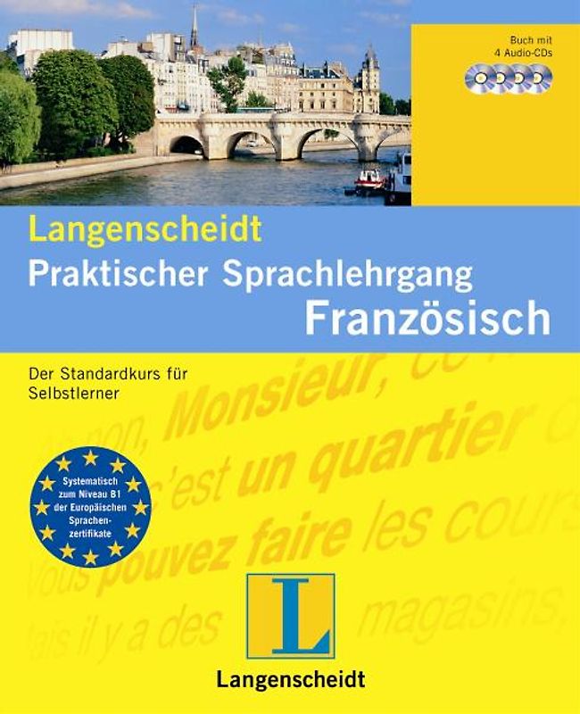 Langenscheidt Praktischer Sprachlehrgang Französisch - Set mit Lehrbuch und 4 Audio-CDs. Der Standardkurs für Selbstlerner