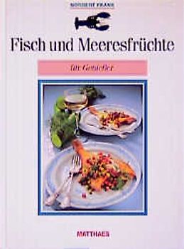 Fisch und Meeresfrüchte für Geniesser