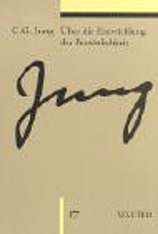 Gesammelte Werke. Sonderausgabe / Band 17: Über die Entwicklung der Persönlichkeit. Gesammelte Werke 1-20