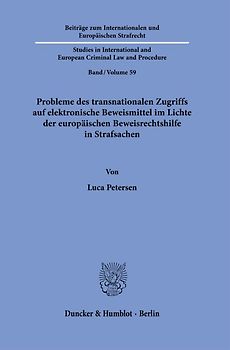 Probleme des transnationalen Zugriffs auf elektronische Beweismittel im Lichte der europäischen Beweisrechtshilfe in Strafsachen