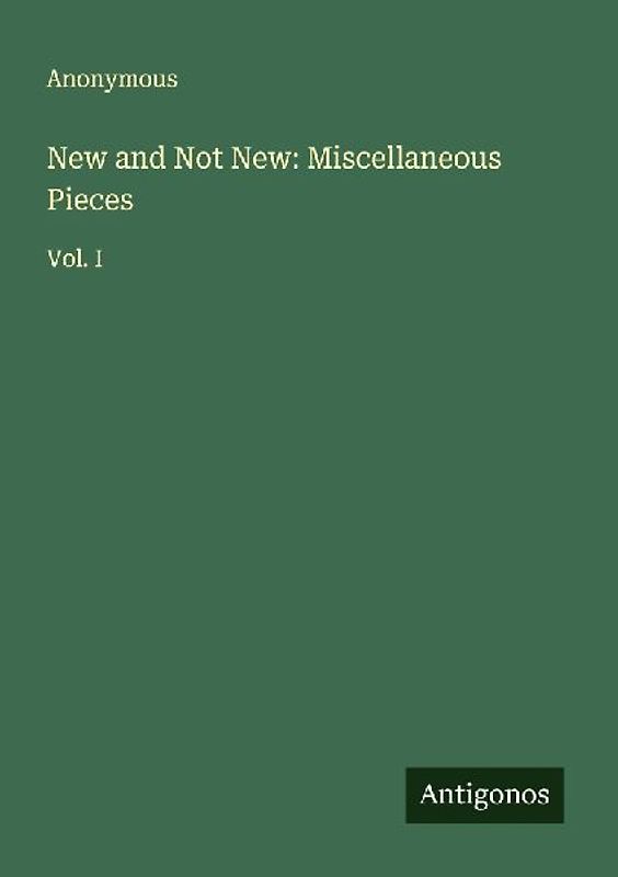 New and Not New: Miscellaneous Pieces