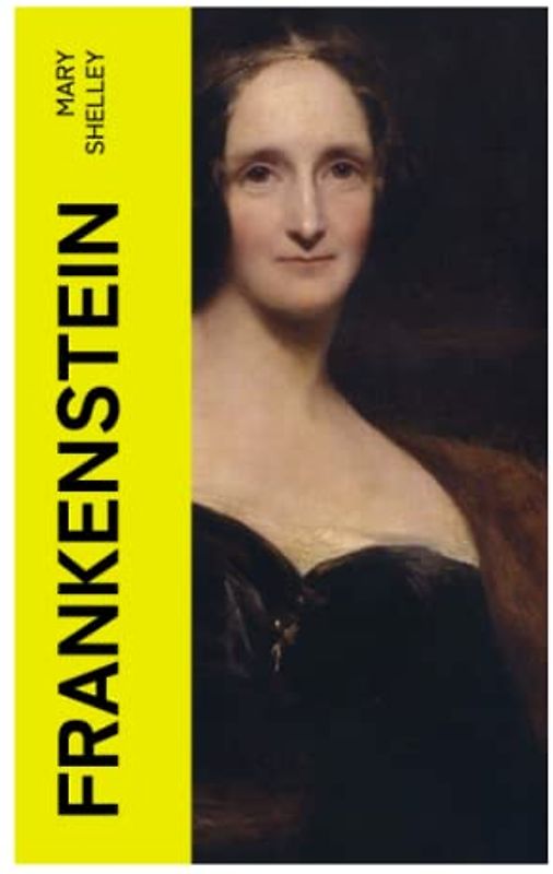 Frankenstein: The Original 1818 'Uncensored' Edition