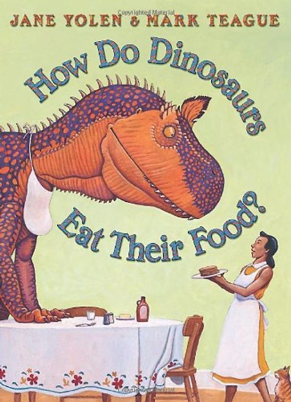 How Do Dinosaurs Eat Their Food? - Yolen, Jane