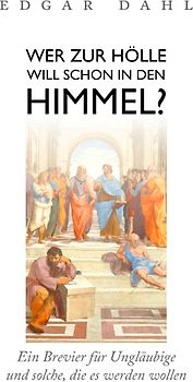 Wer zur Hölle will schon in den Himmel?