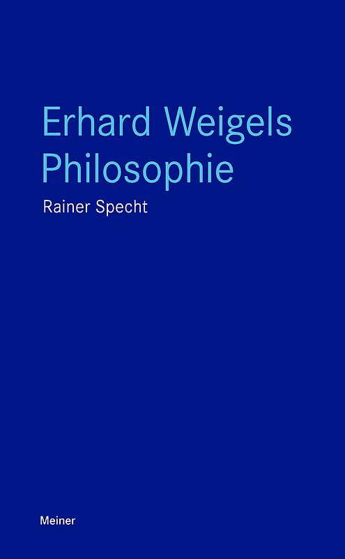 Erhard Weigels Philosophie