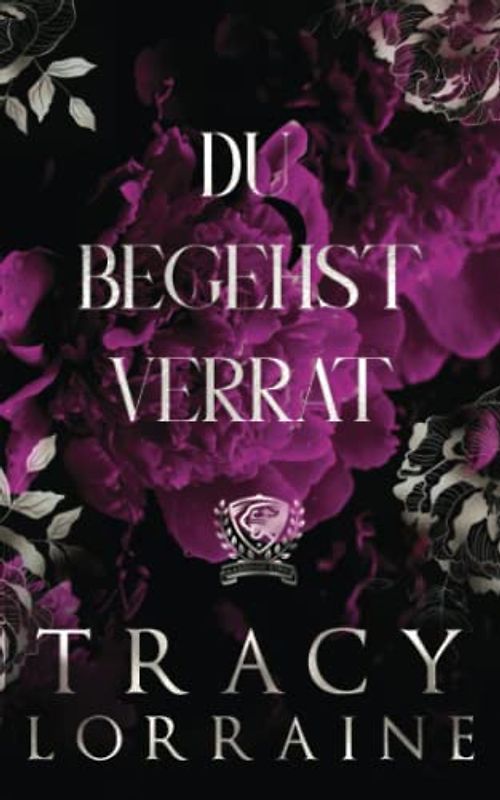 Du Begehst Verrat: Eine Dark College Bully Romanze (Maddison Kings Universität, Band 3)