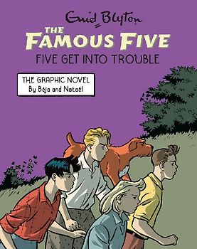 Famous Five Graphic Novel 05: Five Get Into Trouble