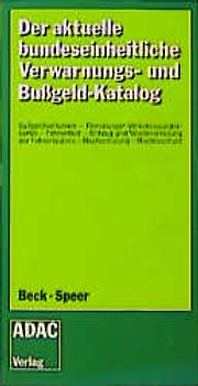 Der aktuelle bundeseinheitliche Verwarnungs- und Bussgeldkatalog. Mit allen bereits inkraftgetretenen Erneuerungen