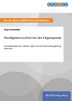 Paradigmenwechsel bei der Organspende