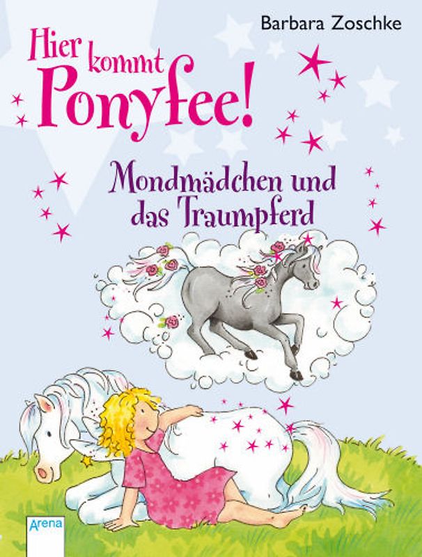 Hier kommt Ponyfee! Mondmädchen und das Traumpferd