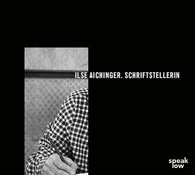 Ilse Aichinger. Schriftstellerin