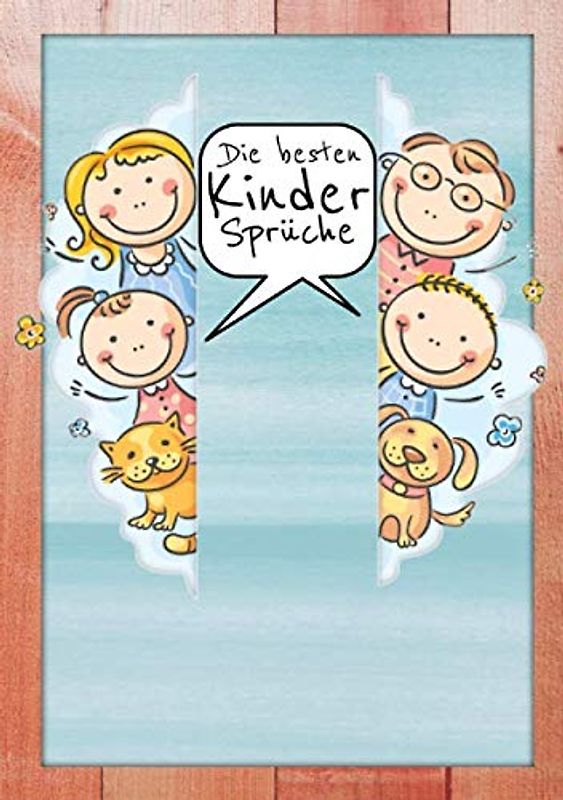 Die besten Kinder Sprüche: Einschreibbuch zum Sammeln der lustigsten Versprecher und Sprüche I Familie A5