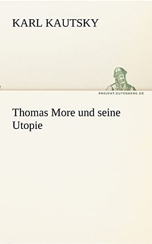 Thomas More und seine Utopie (TREDITION CLASSICS)