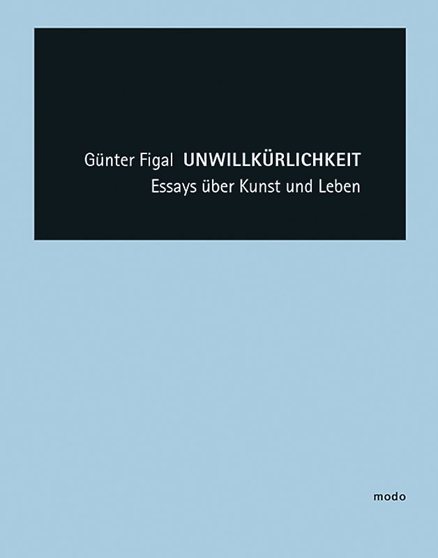 Günter Figal – Unwillkürlichkeit