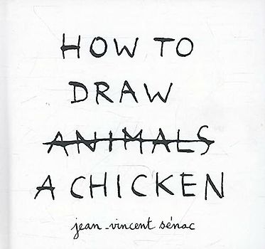 How to Draw a Chicken: Jean-Vincent Sénac