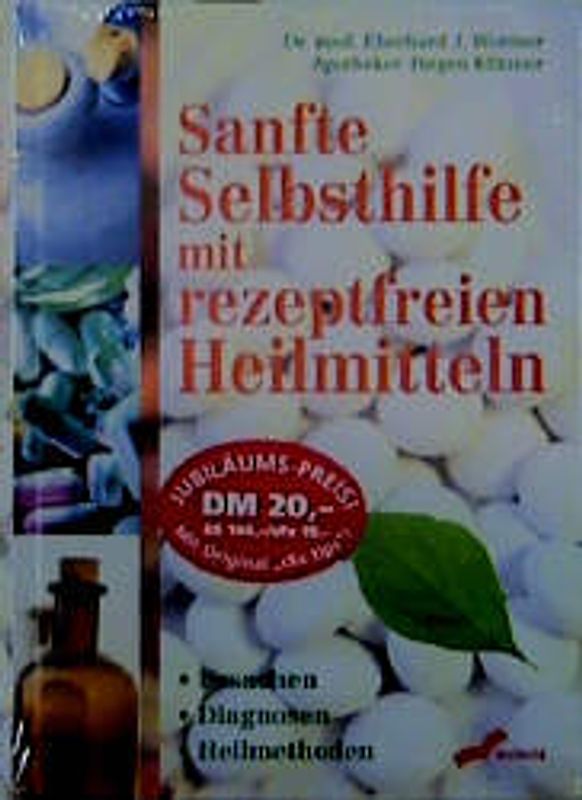 Sanfte Selbsthilfe mit rezeptfreien Heilmitteln. Ursachen, Diagnosen, Heilmethoden, Übersichten und Tabellen