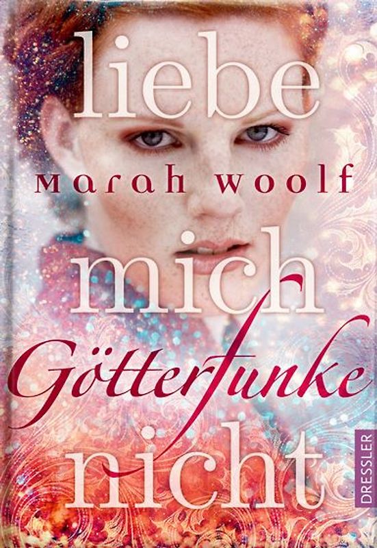 GötterFunke 1. Liebe mich nicht