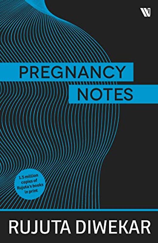 Pregnancy Notes: Before; During & After