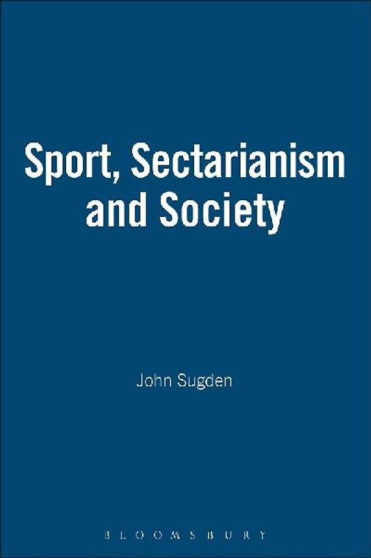 SPORT, SECTARIANISM AND SOCIETY
