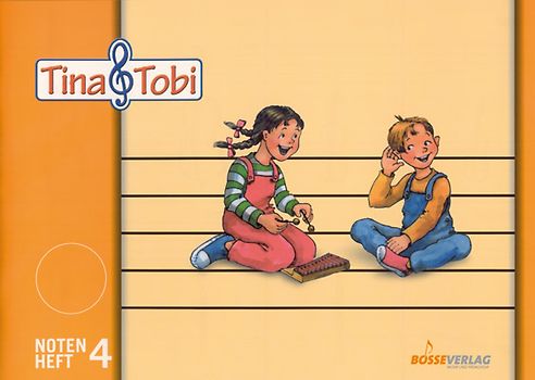 Musikalische Früherziehung - Musikschulprogramm "Tina & Tobi". Notenheft 4 (4. Halbjahr)