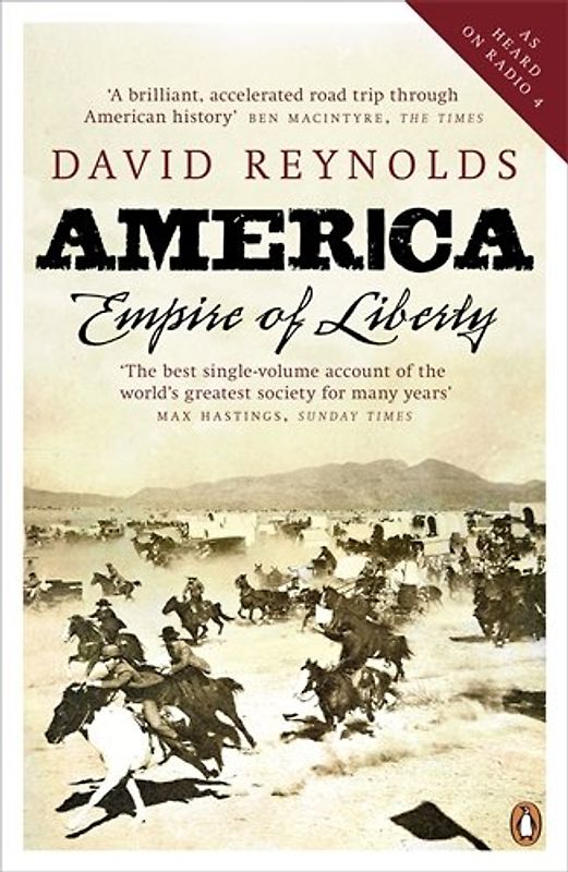 America, Empire of Liberty: A New History - Reynolds, David