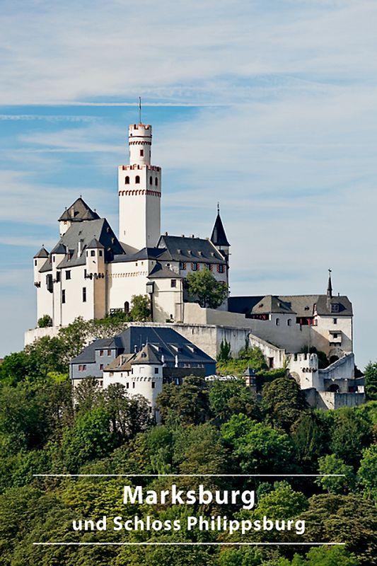 Marksburg und Schloss Philippsburg