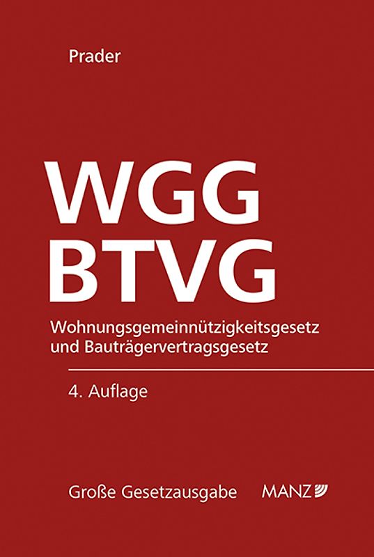 Wohnungsgemeinnützigkeitsgesetz und Bauträgervertragsgesetz WGG und BTVG