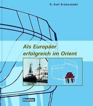 Als Europäer erfolgreich im Orient