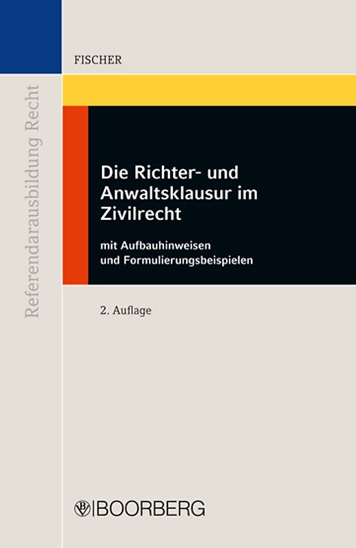 Die Richter- und Anwaltsklausur im Zivilrecht