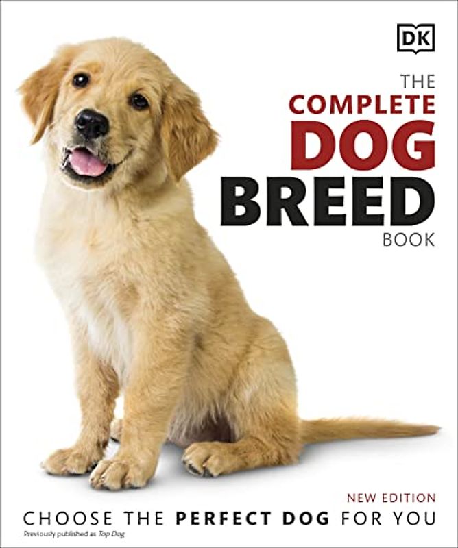 The Complete Dog Breed Book, New Edition