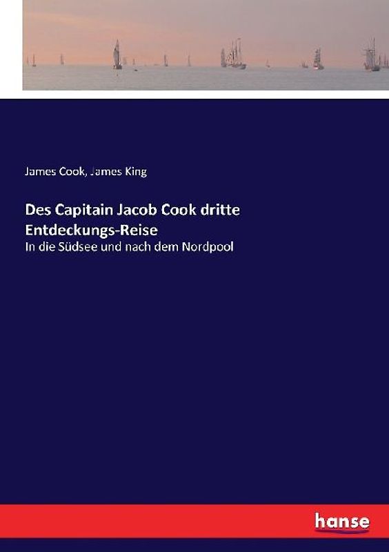 Des Capitain Jacob Cook dritte Entdeckungs-Reise