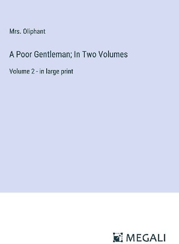 A Poor Gentleman; In Two Volumes