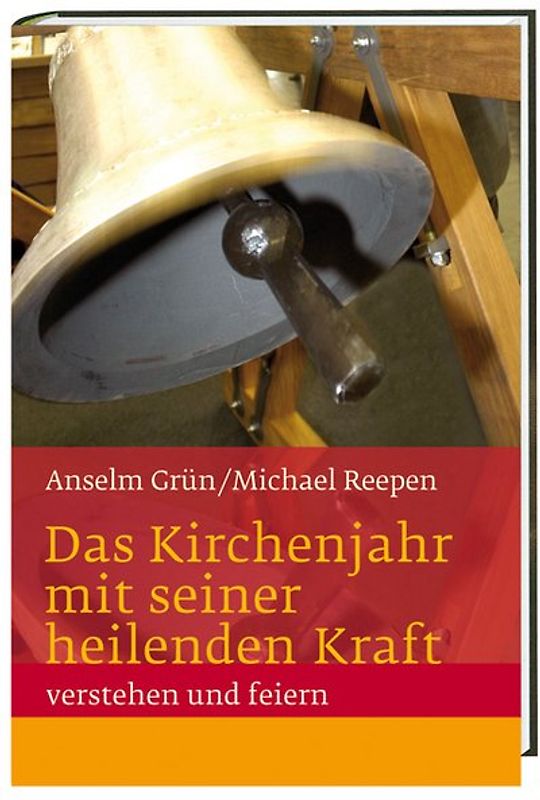 Das Kirchenjahr mit seiner heilenden Kraft verstehen und feiern