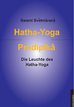 Hatha-Yoga Pradipîkâ