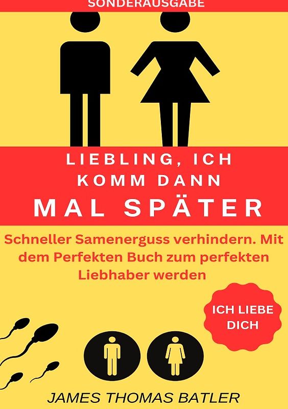 LIEBLING ICH KOMM DANN MAL SPÄTER VORZEITIGER SAMENERGUSS VERHINDERN: Selbstcoaching 2023 - TOP 150 Seiten - SONDERASUGABE MIT SEXTAGEBUCH