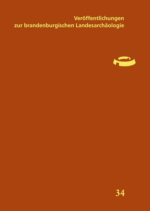 Veröffentlichungen zur brandenburgischen Landesarchäologie. Veröffentlichungen... / Veröffentlichungen zur brandenburgischen Landesarchäologie. Veröffentlichungen...