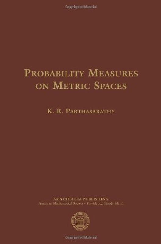 Probability Measures on Metric Spaces (Ams Chelsea Publishing) - Parthasarathy, K. R.