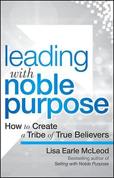 Leading with Noble Purpose