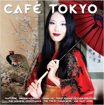 Various - Cafe Tokyo [2 CDs]