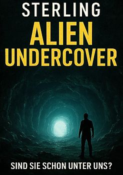 Alien Undercover I Sind sie schon unter uns