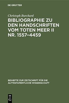 Bibliographie zu den Handschriften vom Toten Meer II Nr. 1557–4459