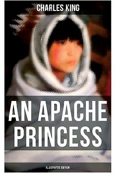An Apache Princess (Illustrated Edition)