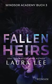 Fallen Heirs: Ein düsterer Highschool-Liebesroman (Windsor Academy, Band 3)