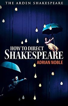 How to Direct Shakespeare