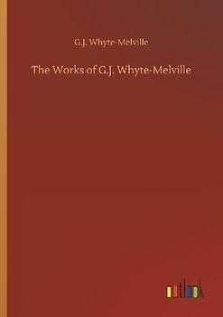 The Works of G.J. Whyte-Melville