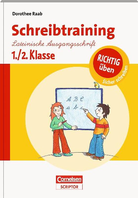 RICHTIG üben - Schreibtraining Lateinische Ausgangsschrift 1./2. Klasse