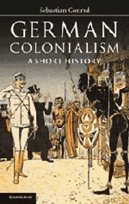 German Colonialism: A Short History