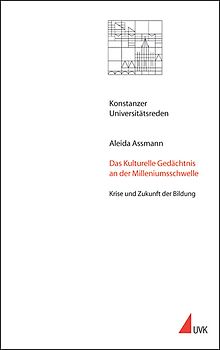 Das Kulturelle Gedächtnis an der Millenniumsschwelle