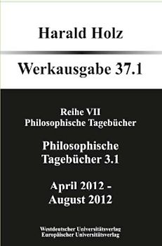 Philosophische Tagebücher 37.1 und 37.2 (Zwei Bände)